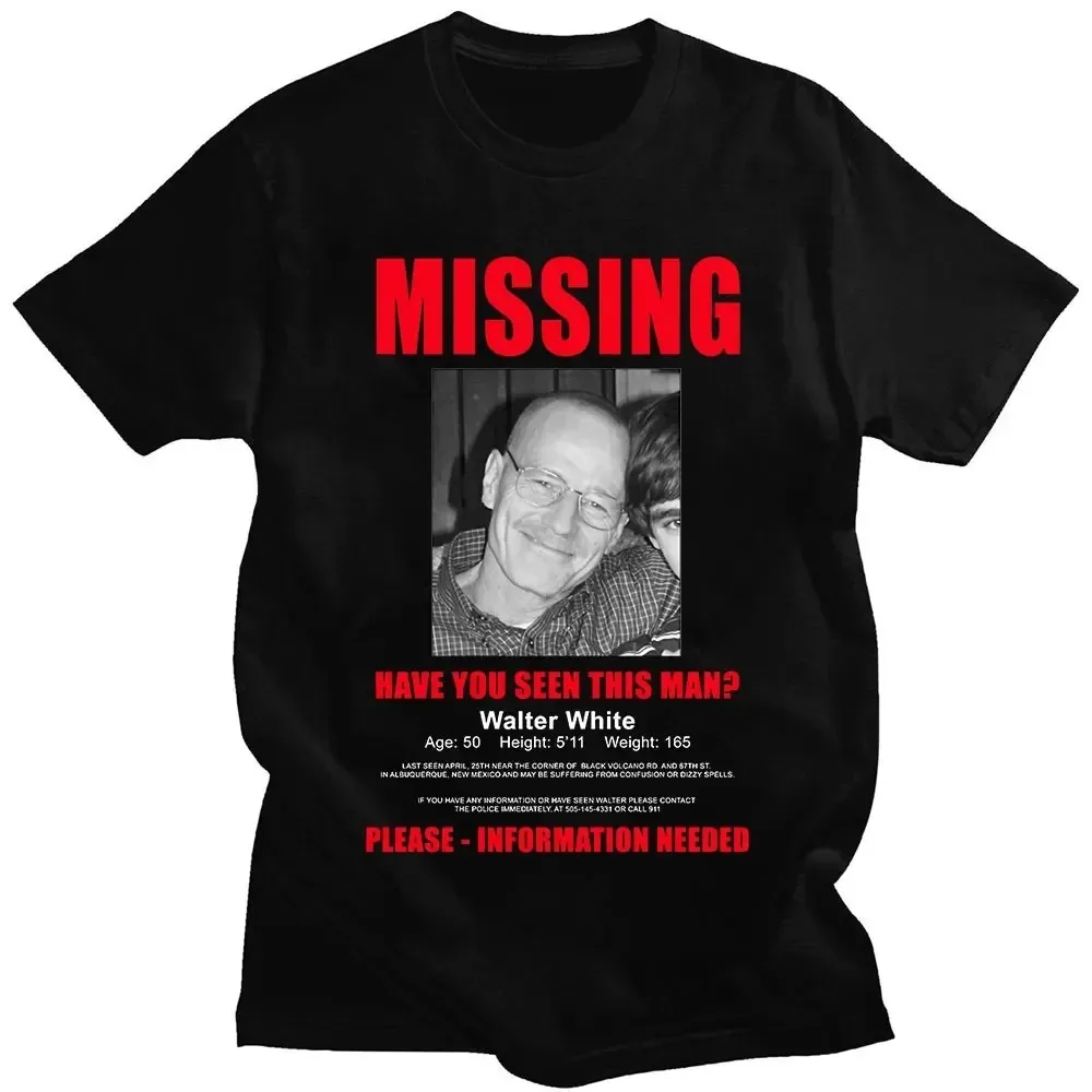 

Heisenberg Breaking Bad Missing Sign T-Shirt Better Call Saul Graphic Print Fashion Breathable Summer Hip Hop Short Sleeve
