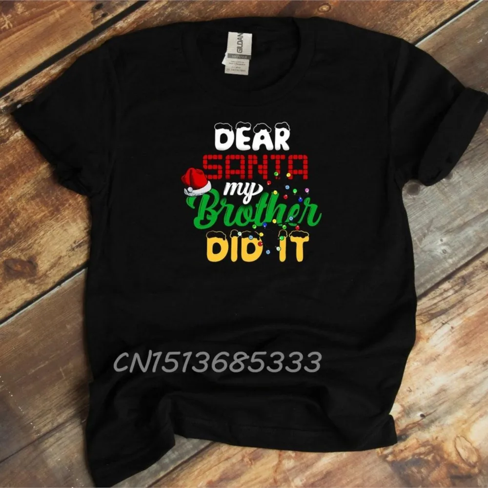 

Christmas Dear Santa My Brother Did Xmas Unisex T Shirts Sloth Always Tired Club Tee Shirt Eat My Dust Motocross Rider Tops