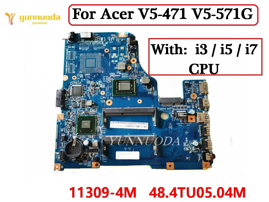 

11309-4M 48.4TU05.04M For Acer Aspire V5-471 V5-471G V5-571 V5-571G Laptop Motherboard With I3 I5 I7 CPU tested good