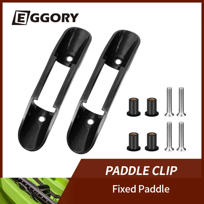 

EGGORY Paddle Clips Holders Universal Paddle Fixing Buckle Keeper With Screws Nuts For Water Sports Kayak Canoe Boat Accessories