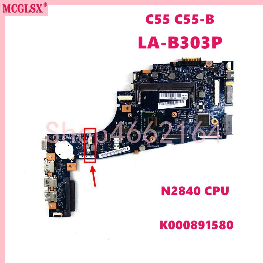 Placa-mãe Portátil para Toshiba Satellite Mainboard Série C50 C55 C55-b5202 La-b303p N2840 Cpu K000891580 100 Testado ok