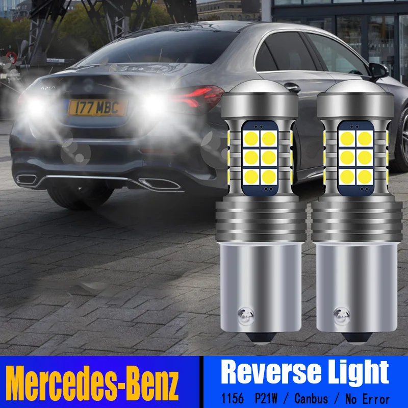 

2pcs BA15S P21W LED Reverse Light Bulbs Backup Lamp Canbus For Mercedes-Benz A/B/S/CLC-Class W168 W169 W176 W245 W220 C215 CL203