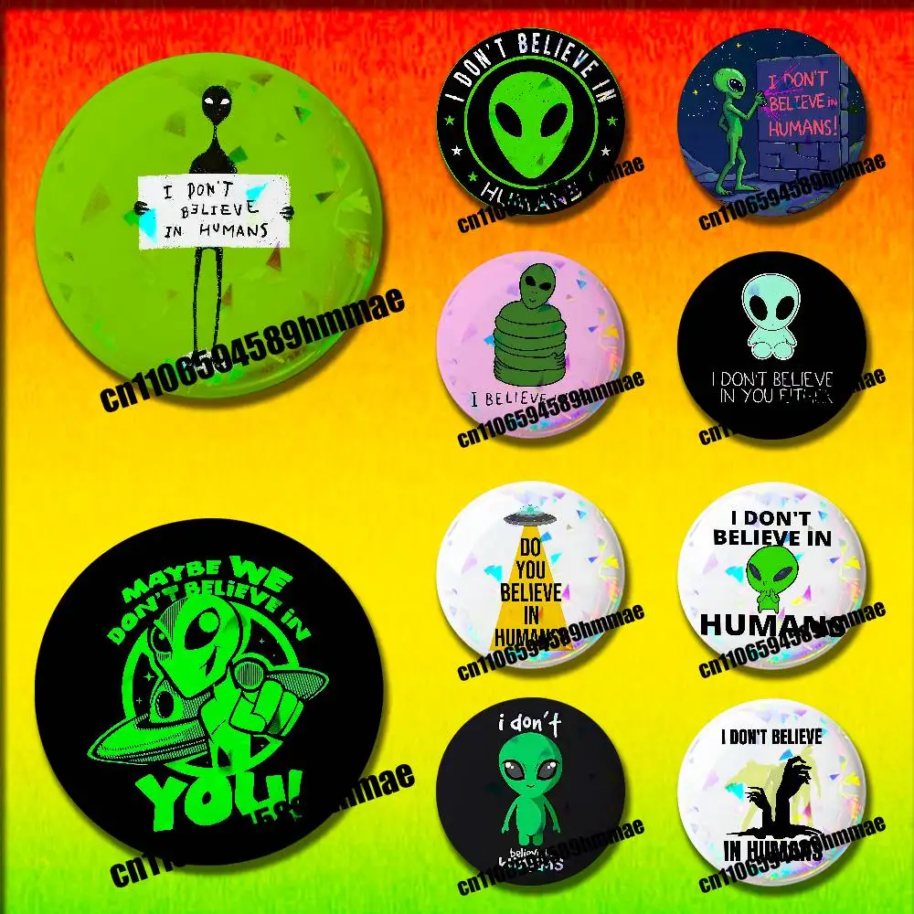 For I dont believe in Humans Funny Green Alien Emblem Round Pins ...