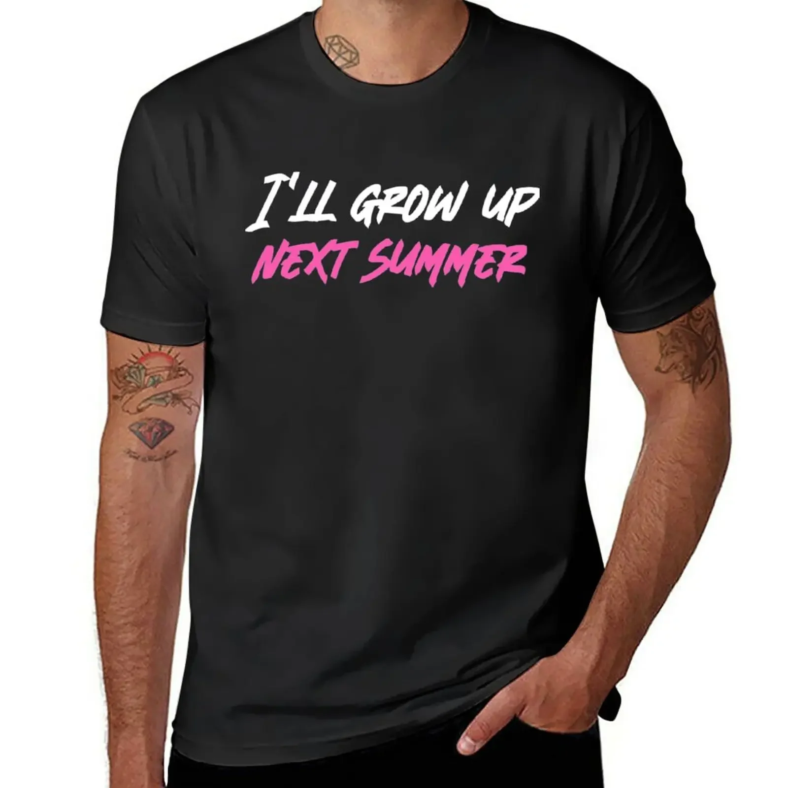 

I'll grow up next summer T-Shirt summer top shirts graphic tees hippie clothes quick-drying Men's t shirts