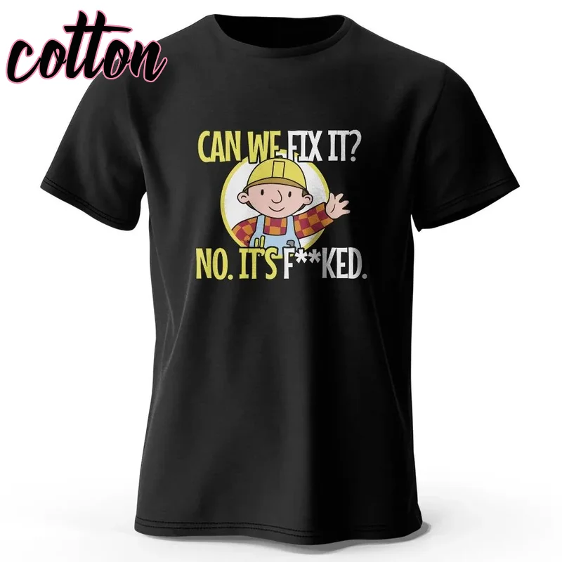 

Can We Fix It Funny Repair Printed 100% Cotton Classic Vintage Funny T-Shirt For Men Women Sportswear Tops Tees