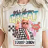 Funny Trump 2024 T Shirt Make America Great Again Daddy Pink Daddy's Home Supporter long or short sleeves 1