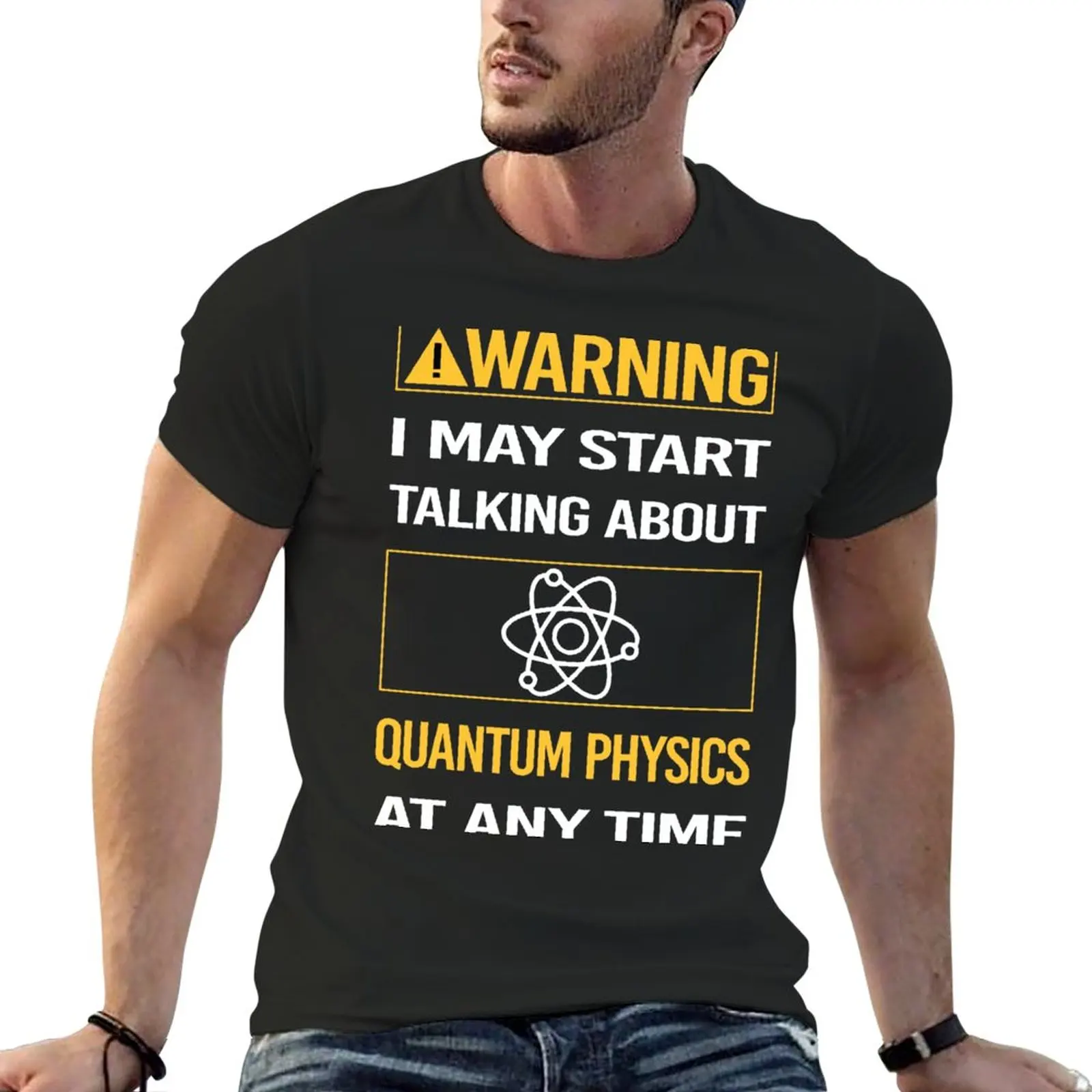 

New Funny Warning Quantum Physics T-Shirt quick drying t-shirt graphic t shirt men t shirts