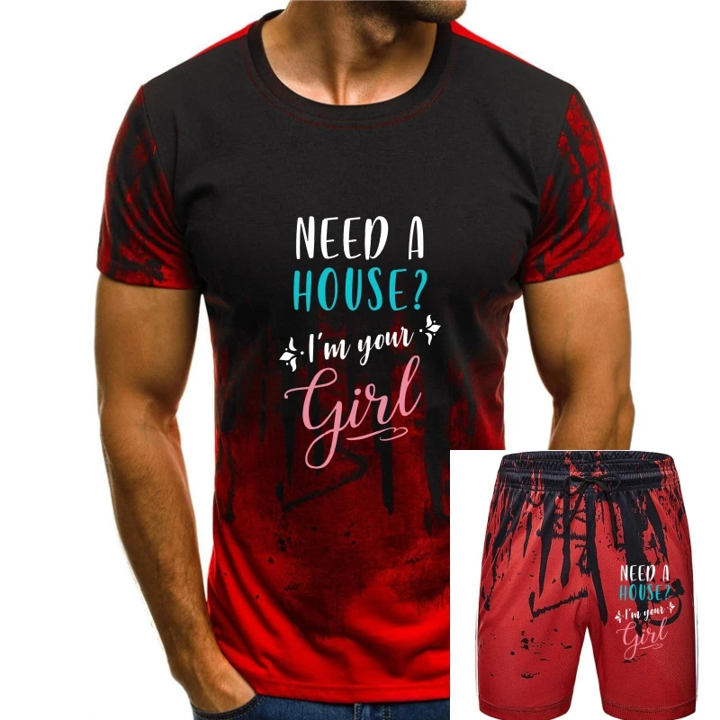 

Men t shirt Need A House I'm Your Girl -Realtor Leads Women t-shirt
