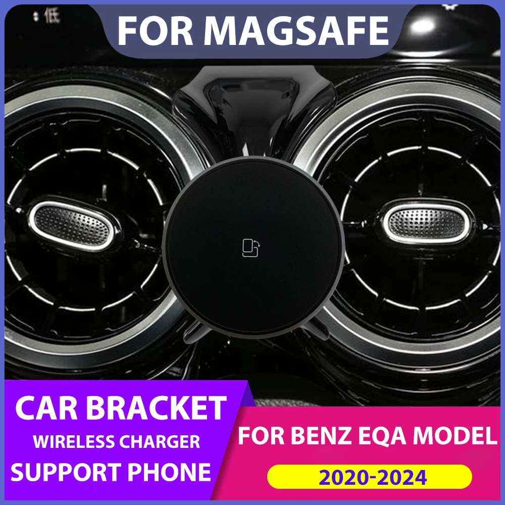 Updating Wireless Car Phone Charger For Mercedes Benz EQA For GLA H247 Magsafe Car Holder Bracket B CLASS W247 -