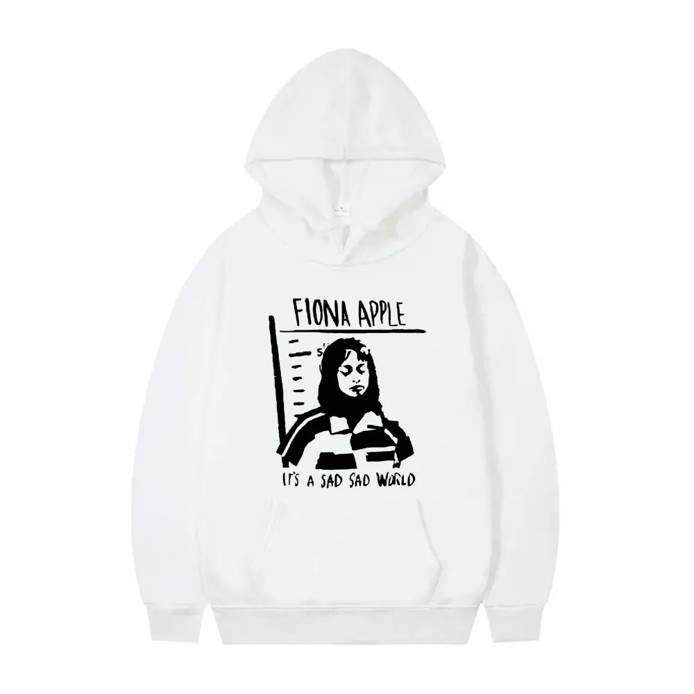 Fiona Apple Its A Sad Sad Sad World Felpa Con Cappuccio Uomo Donna Hip Hop Rock Streetwear Uomo Vintage Casual Felpe Con Cappuccio Moda Unisex Sweasth