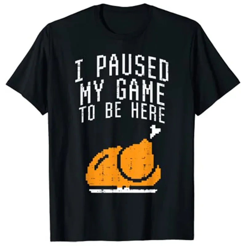 

Funny I pause my game to come here Turkey Boy camiseta de Accion de Gracias para hombre T-shirt Fashion casual shirt