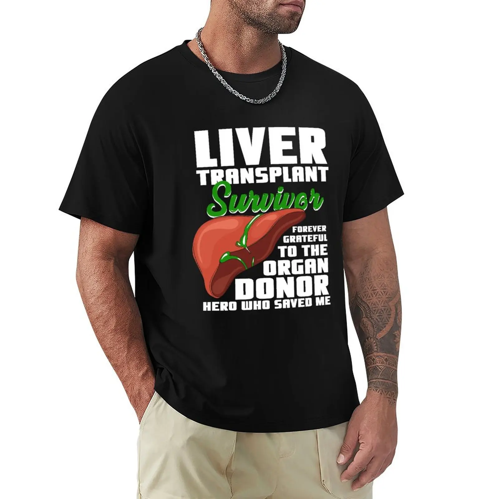 

Grateful Liver Transplant Survivor T-shirt quick-drying funnys plain summer tops mens big and tall t shirts