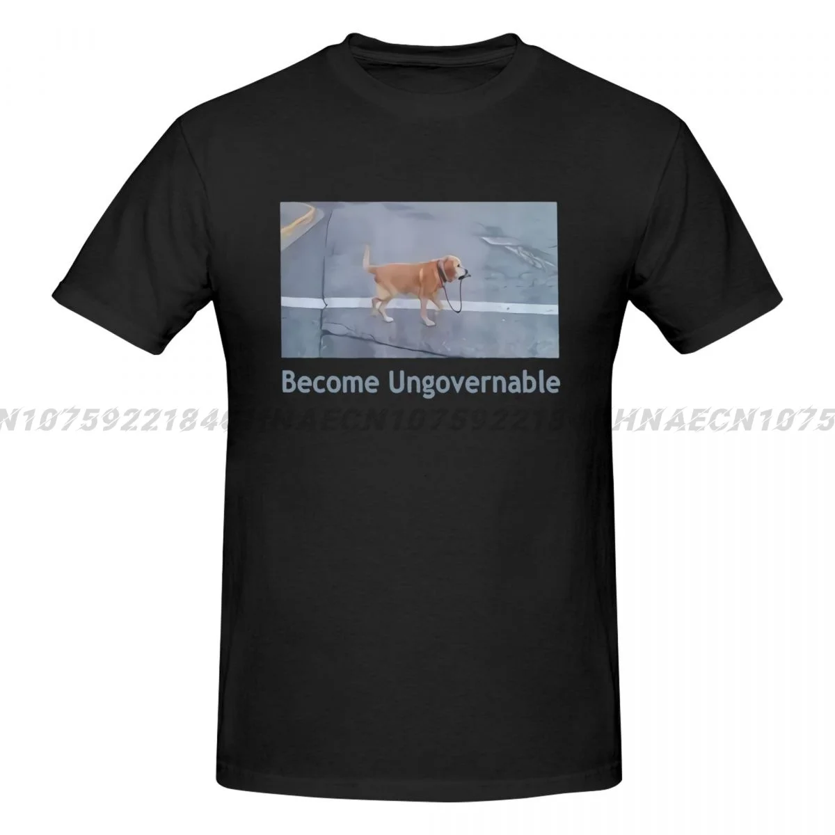 

Become Ungovernable T Shirt Funny Dog Meme Dogs Lovers T-shirt Vintage Streetwear T Shirt Men Hip Hop Graphic Print Tshirt