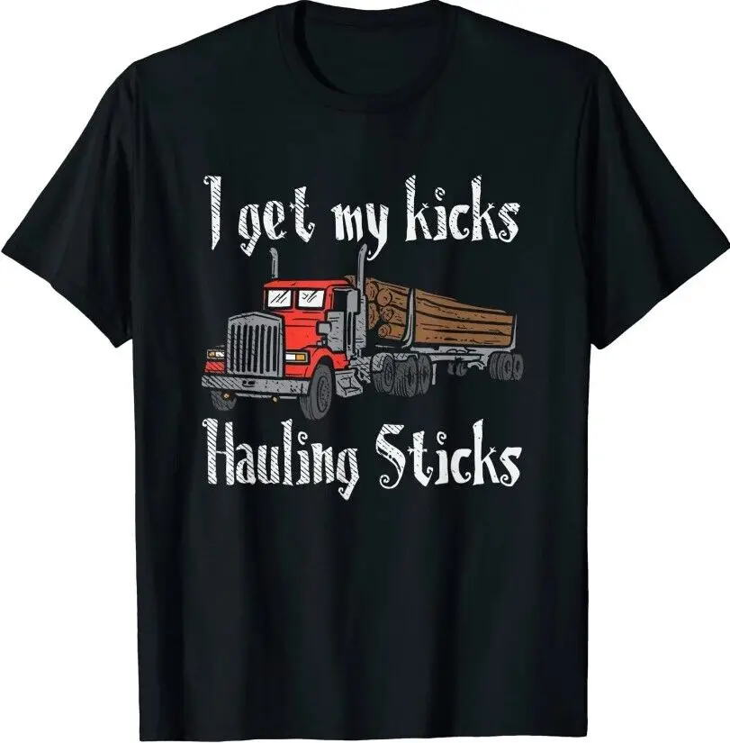 I Get My Kicks Hauling Sticks Log Truck Driver Hauler T Shirt Maniche Lunghe O Corte