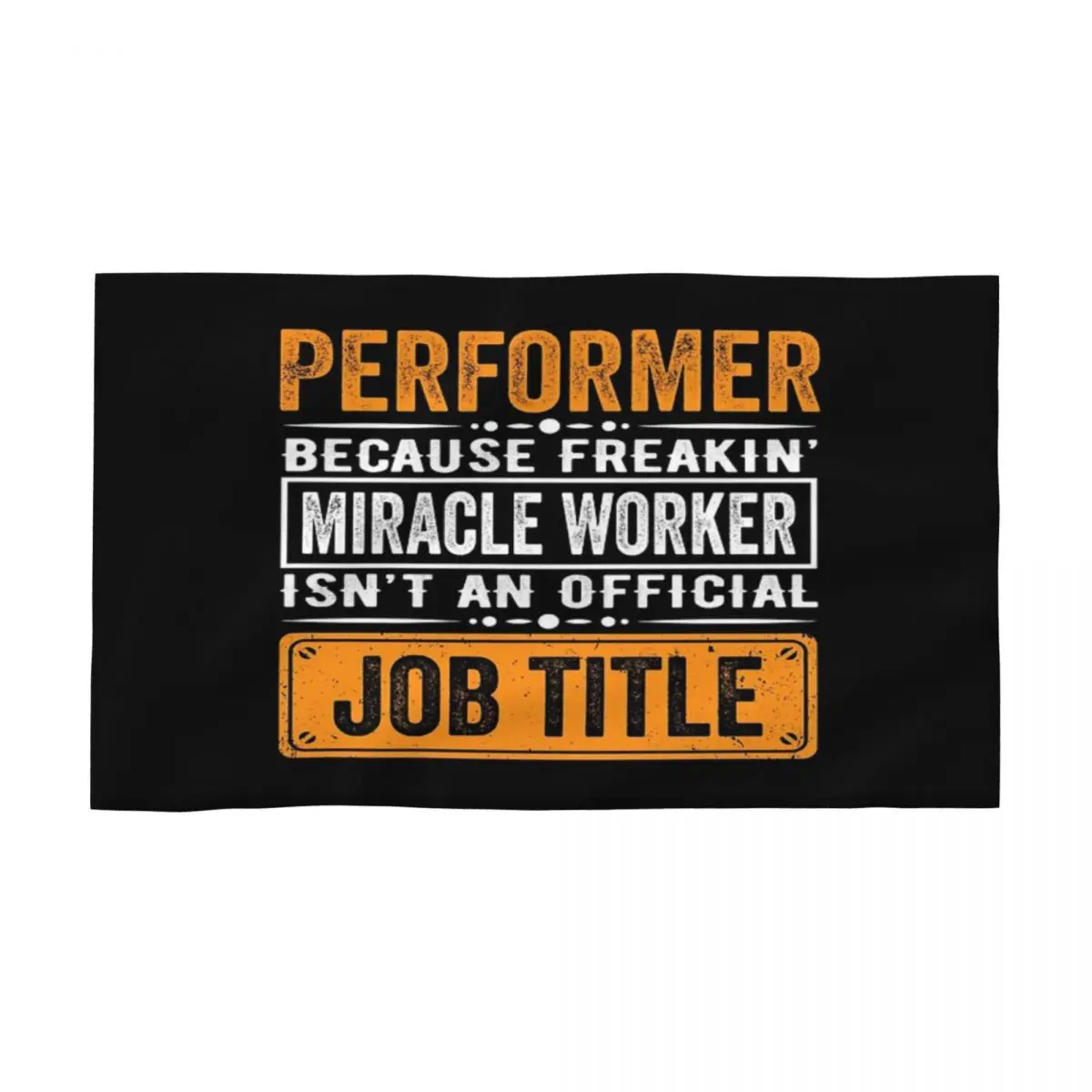 Maglietta Regalo Performer, Performer Solo Perché Il Lavoratore Miracoloso Non È Un Lavoro Ufficiale Asciugamani Per Il Titolo Asciugamani Per Il Viso