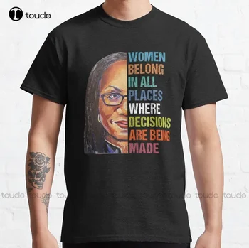 Women Belong In All Places Justice Court 1St Black Woman Judge Ketanji Brown Jackson Black Girl Magic Sup Court Premium T-Shirt 1