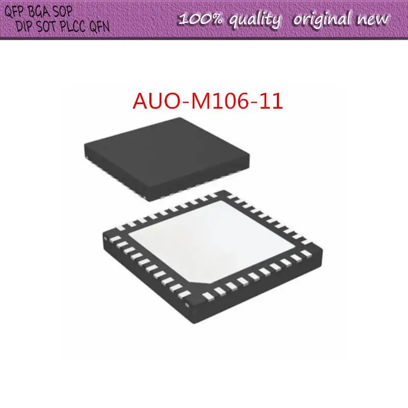 

NEW 5PCS/LOT AUO-M106-11 M106-28 M106-11 M106 QFN-40