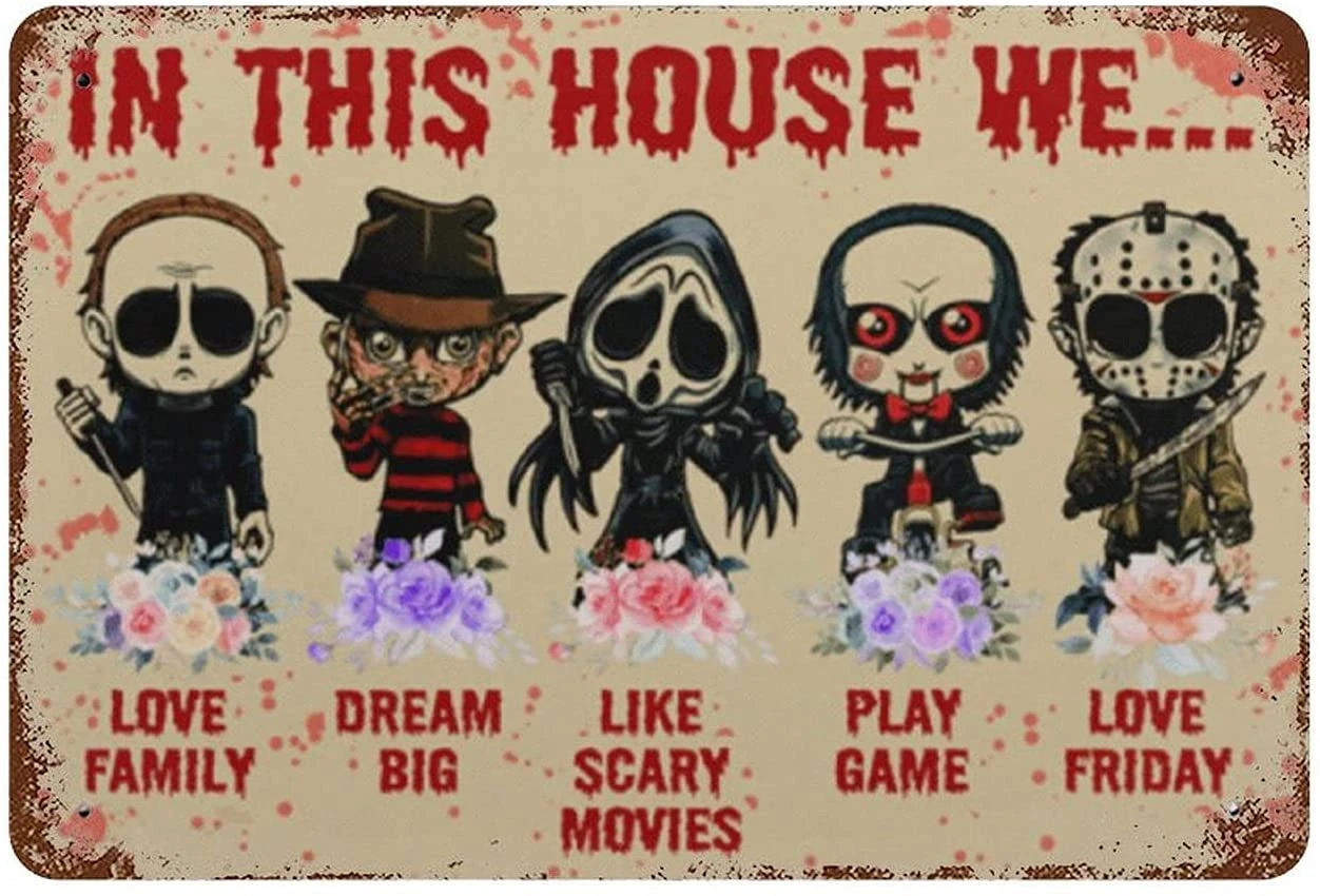 Metal Tin Sign,horror In This House We Love Family Dream Big Like Scary  Movie Play Game Love Friday, Horror Movies Characters - Plaques & Signs -  AliExpress