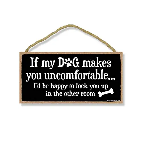

Honey Dew Gifts If My Dog Makes You Uncomfortable Hanging Funny Dog Sign, Wall Art, Decorative Wood Sign Home Decor