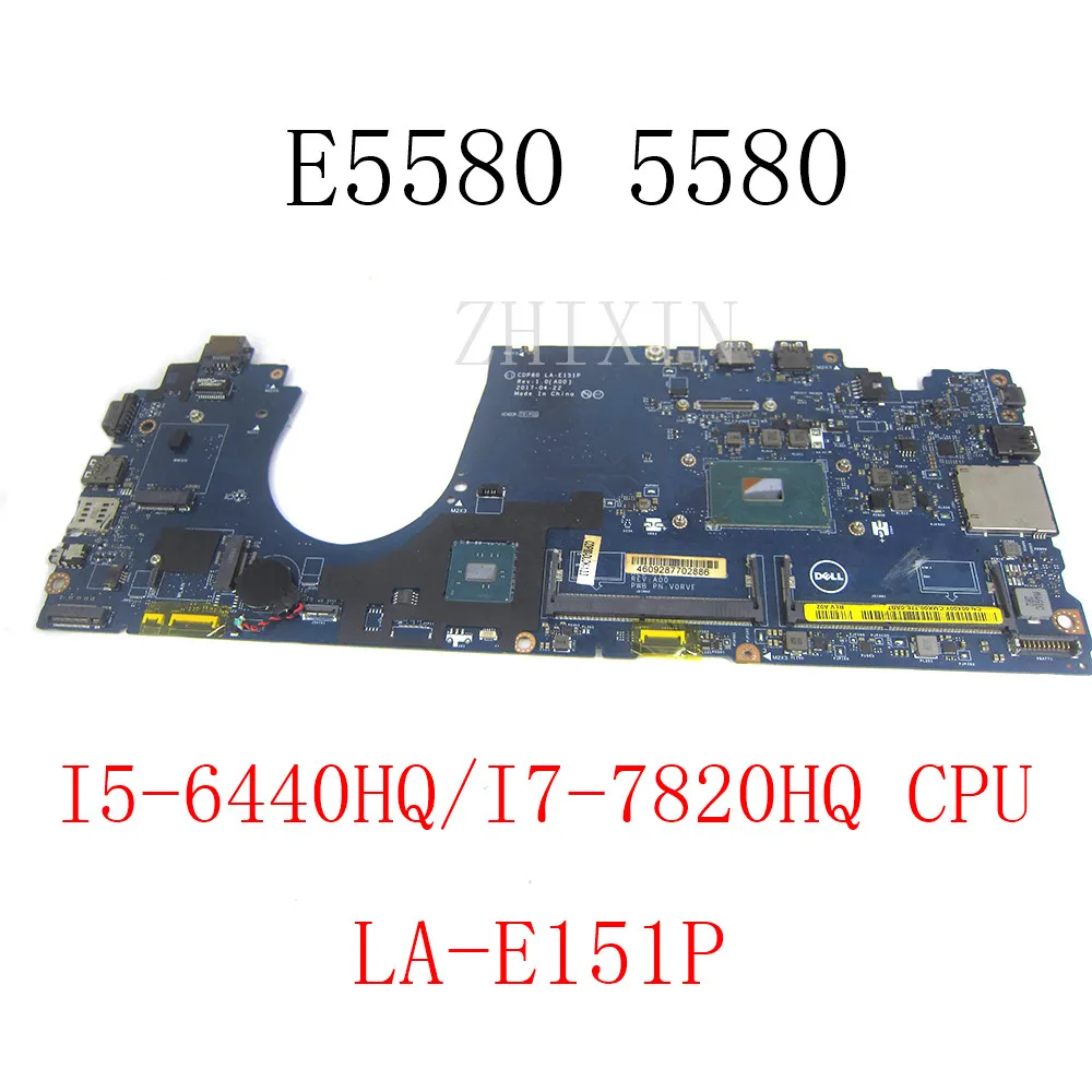 

For DELL Latitude E5580 5580 Laptop Motherboard i5-7440HQ I7-7820HQ CN-08T986 08T986 8T986 CN-0T7G96 0T7G96 T7G96 CDP80 LA-E151P