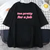 Infinite Icon Paris-Hilton Tshirts Too Pretty for A Job Printing T-shirt Summer Short Sleeve Cotton Tees Tops Graphic Clothes 2