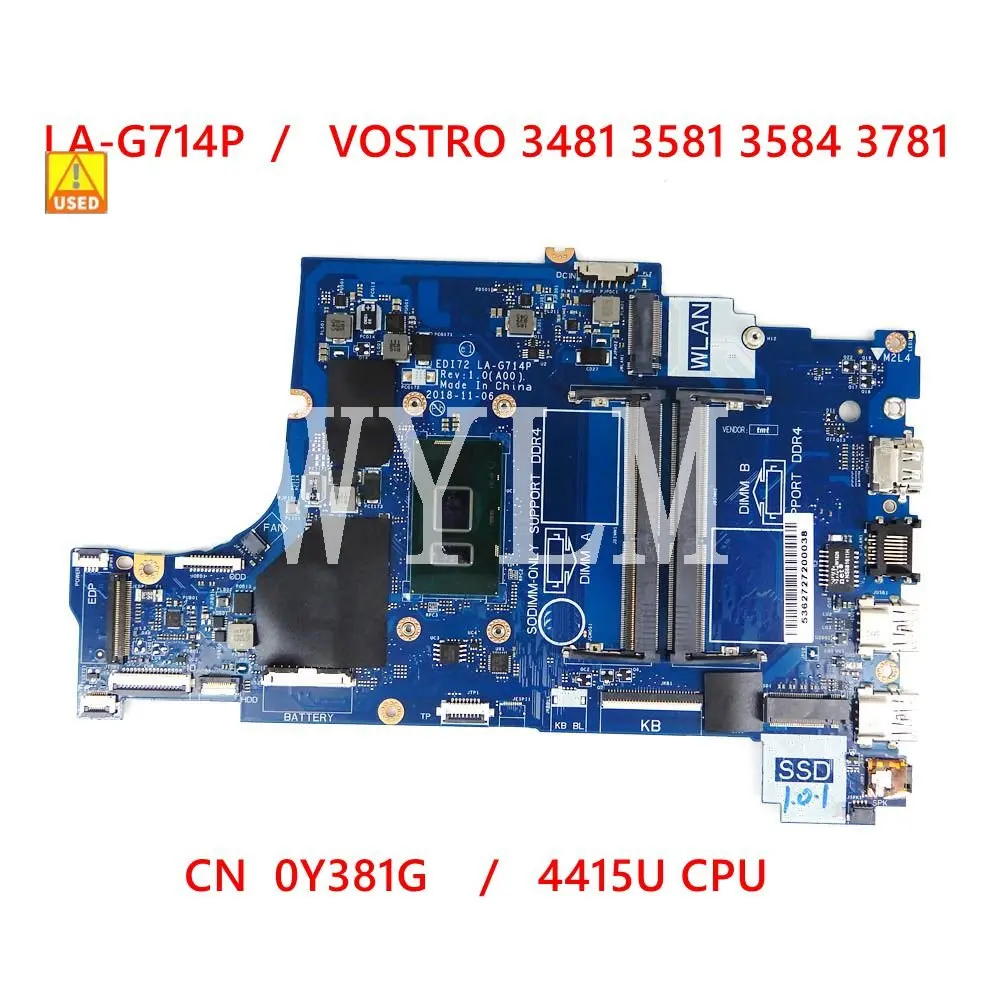 

LA-G714P CN-0Y381G Y381G 4415U CPU Mainboard For Dell VOSTRO 3481 3581 3584 3781 Laptop Motherboard 100% tested working Used