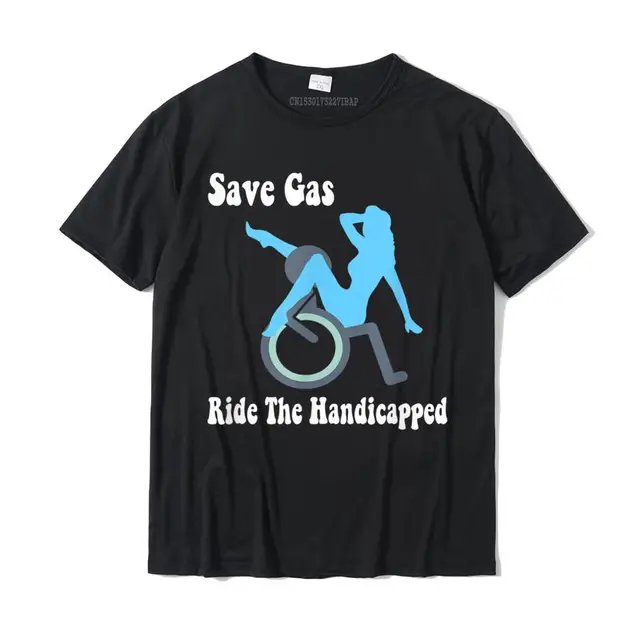 Save Gas Ride The Handicapped Funny Wheelchair T-Shirt: A Summer Must-have for Men