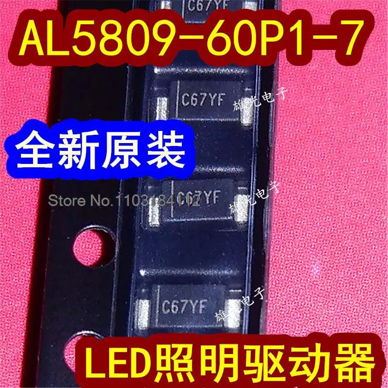 

10PCS/LOT AL5809-60P1-7 C67 C67YF SOD123 LED