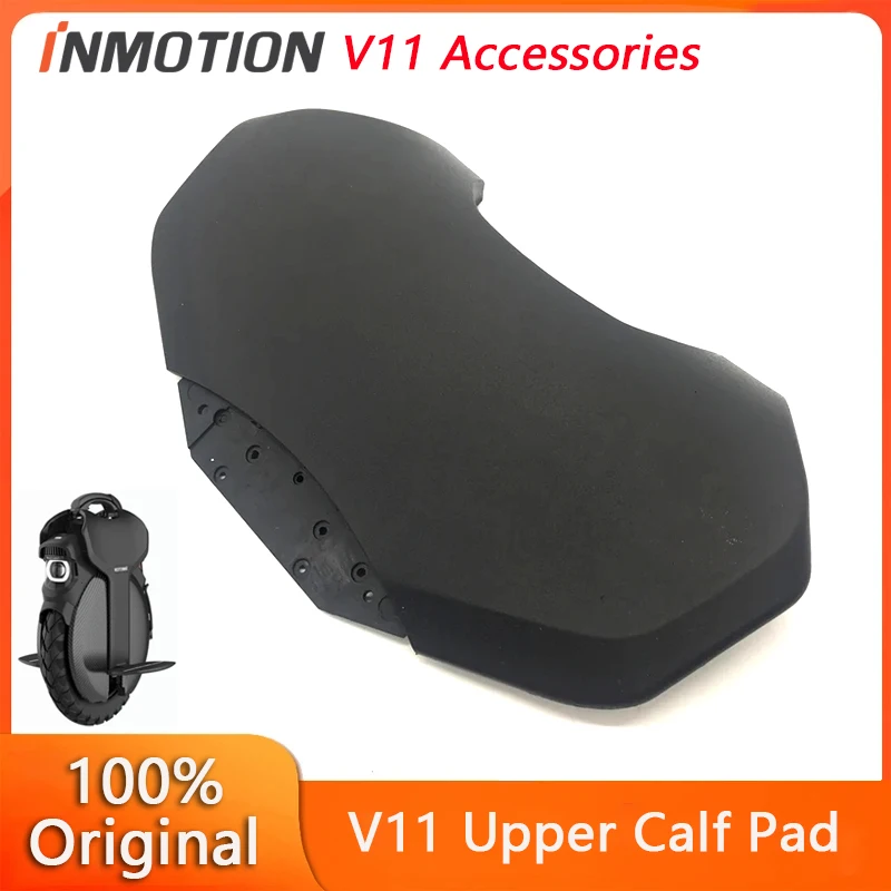 

Оригинальная верхняя прокладка для голени для INMOTION V11 Одноколесный самокат, INMOTION Самостоятельного Баланса скутер Моноцикл защитная накладка замена аксессуары