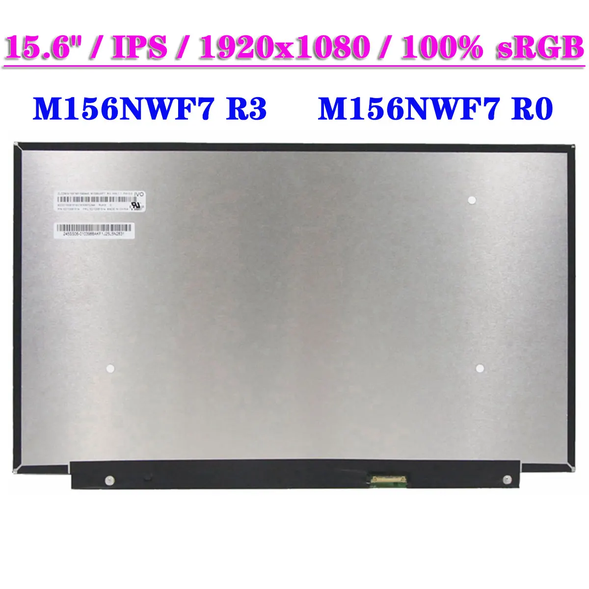 

15.6 Inch Laptop LCD Screen IPS Panel M156NWF7 R3 M156NWF7 R0 FHD 1920x1080 eDP 30Pins 100% sRGB Display Matrix