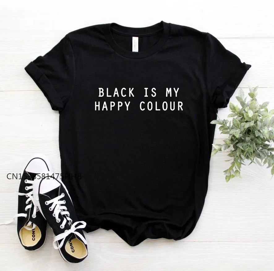 

Black Is My Happy Colour Letters Print Women Basic Tshirt Premium Funny Casual Hipster T Shirt For Lady Top Tees