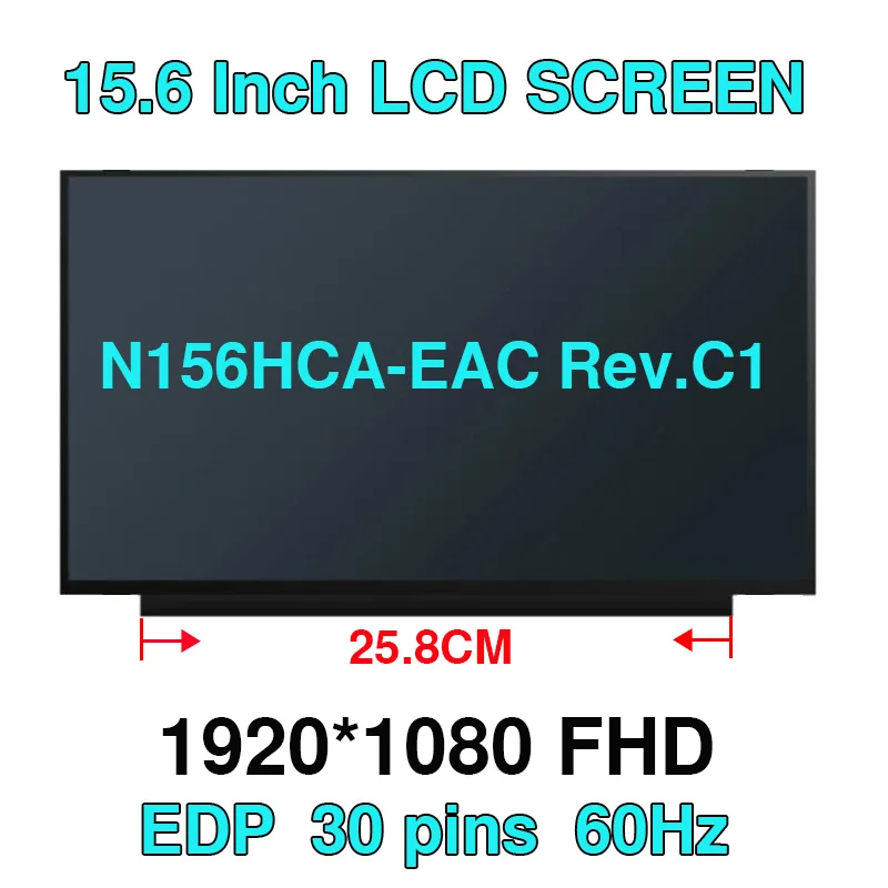 15.6" Slim LED Matrix N156HCA-EAC Rev.C1 N156HCA EAC B156HAN02.1 Laptop LCD Screen Panel Display FHD IPS 1920*1080 LCD Screen Display LED Screen Display Card
