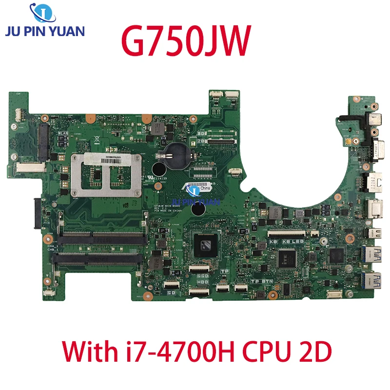 

G750JX With i7-4700H CPU 2D Connector Mainboard For ASUS G750JS G750JM G750JW G750JH G750JX G750J G750 Laptop Motherboard