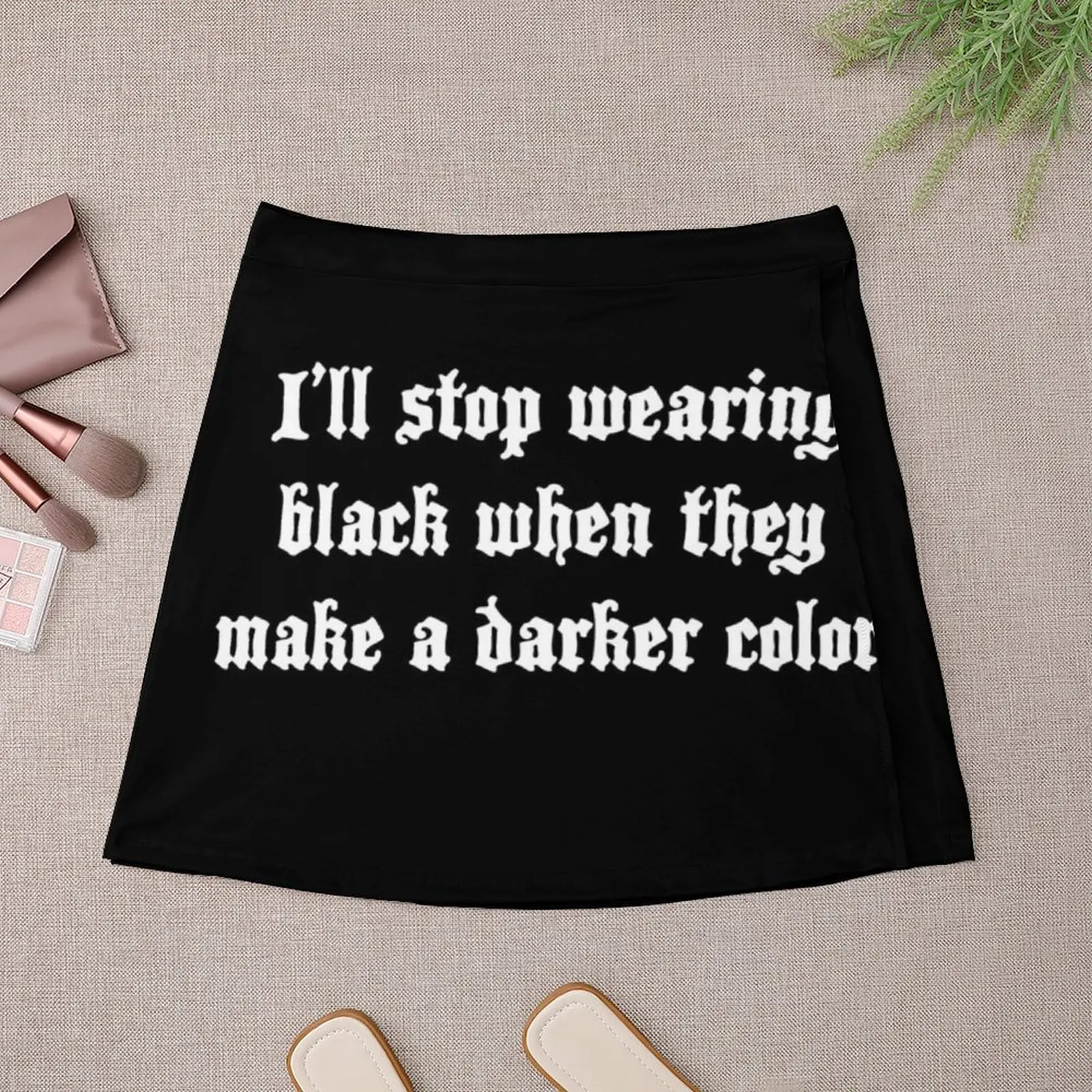 I'll stop wearing black when they make a darker color Mini Skirt Woman skirt Skirt shorts