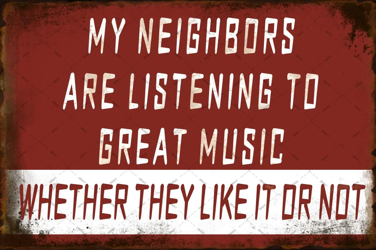 

EMOHAT, забавный металлический жестяной знак, мои соседи слушают великолепную музыку, домашние украшения, декор для стен в винтажном стиле постеры для дома