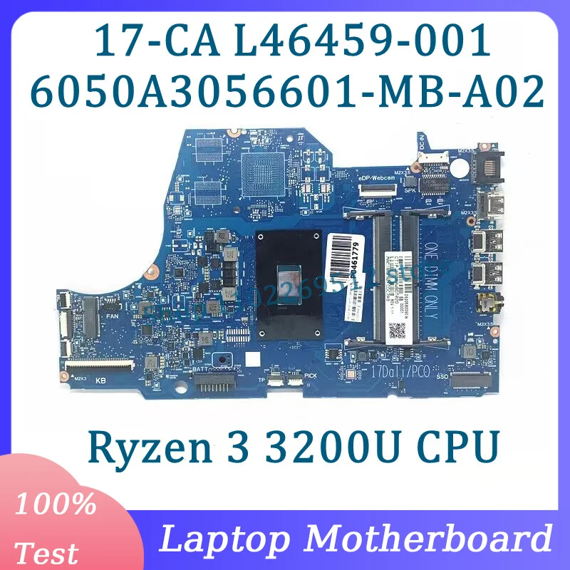 

L46459-001 L46459-501 6050A3056601-MB-A02(A2) для ноутбука HP 17-CA материнская плата с процессором Ryzen 3 3200U 100% протестирована хорошо