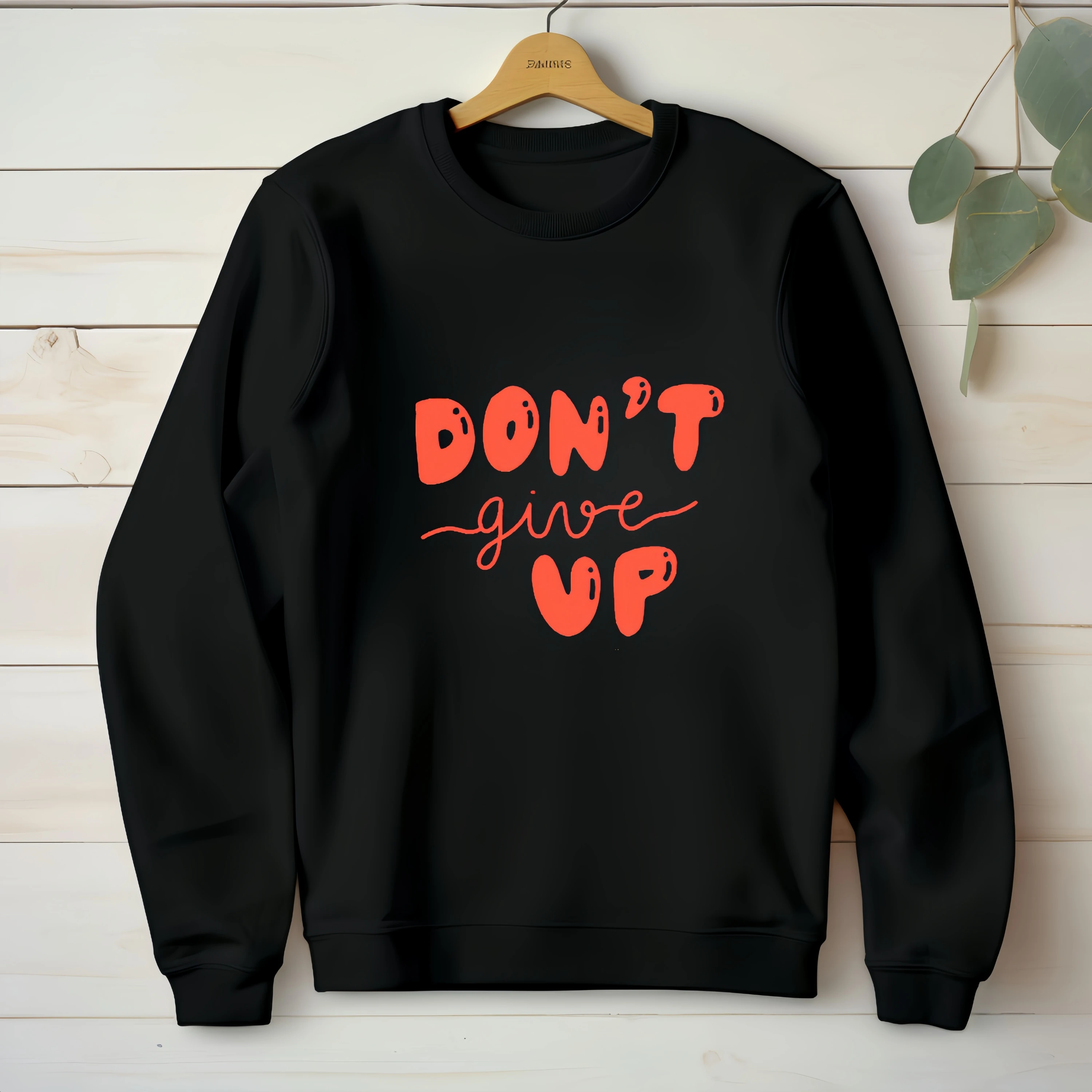 Don't Give Up Slogan Print Sweatshirt Women Stylish Minimalism Long Sleeve Crewneck Pullover Spring