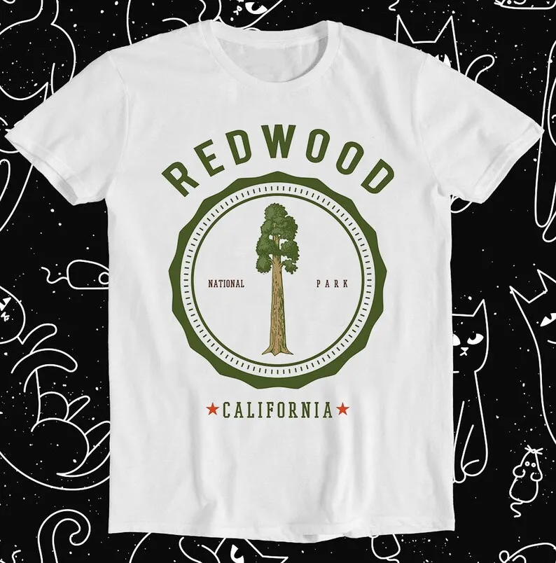 

Redwood National Park California Tree Giant Redwoods Retro Funny Meme Gift Tee T Shirt 1271