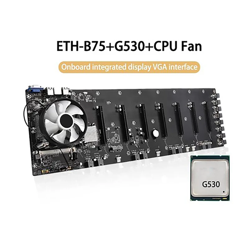 ETH-B75 BTC Mining Motherboard with G530 CPU+Fan+128G SSD+8G DDR3 RAM+8XPower Cord LGA1155 8 PCIE 16X Slots 65mm VGA USB best budget gaming pc motherboard