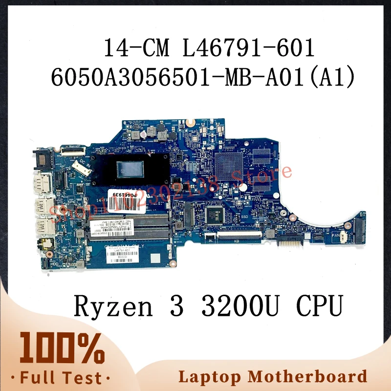 

L46791-601 L46791-501 W/ Ryzen 3 3200U CPU материнская плата для ноутбука HP 14 см материнская плата 6050A3056501-MB-A01(A1) 100% тест