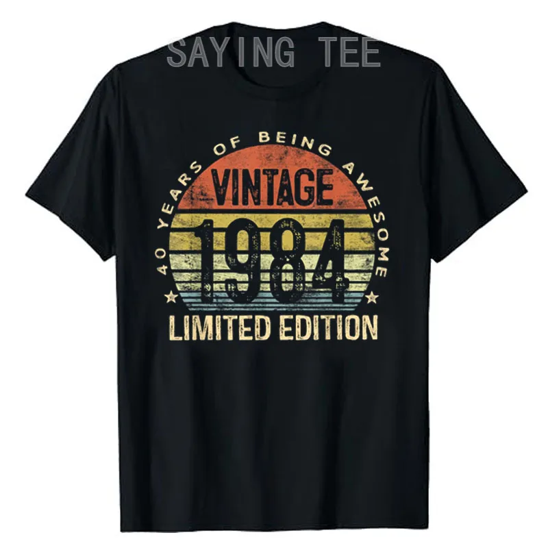 

40 Year Old Gifts Vintage 1984 Limited Edition 40th Birthday T-Shirt Mama Daddy B-day Presents Mother's Day Gift Awesome Tee Top