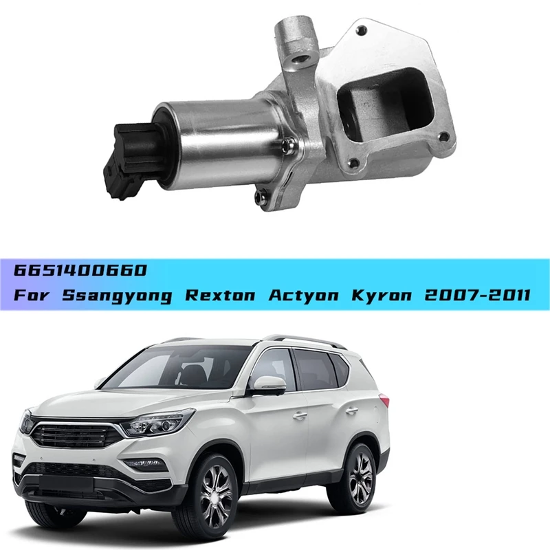 

EGR Valve Car EGR Valve 6651400660 For Ssangyong Rexton Actyon Kyron 2007-2011 A6651400560