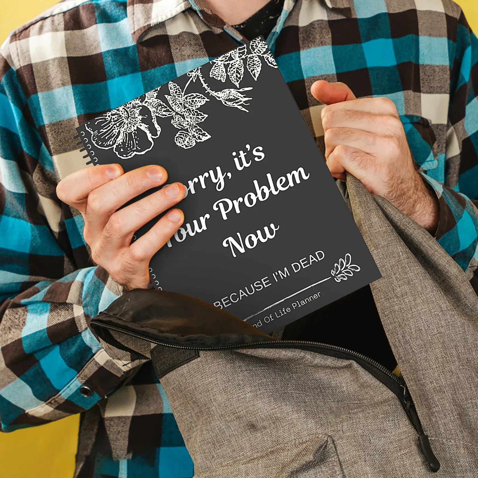 Sorry It&rsquo;s Your Problem Now End Of Life Plan Fashion Book