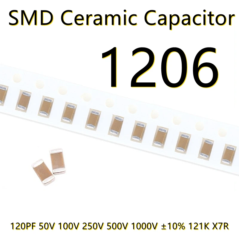 

50 шт., керамические конденсаторы SMD 1206 120PF 50 в 100 в 250 в 500 в 1000 В ± 10% 121K X7R IC 3216