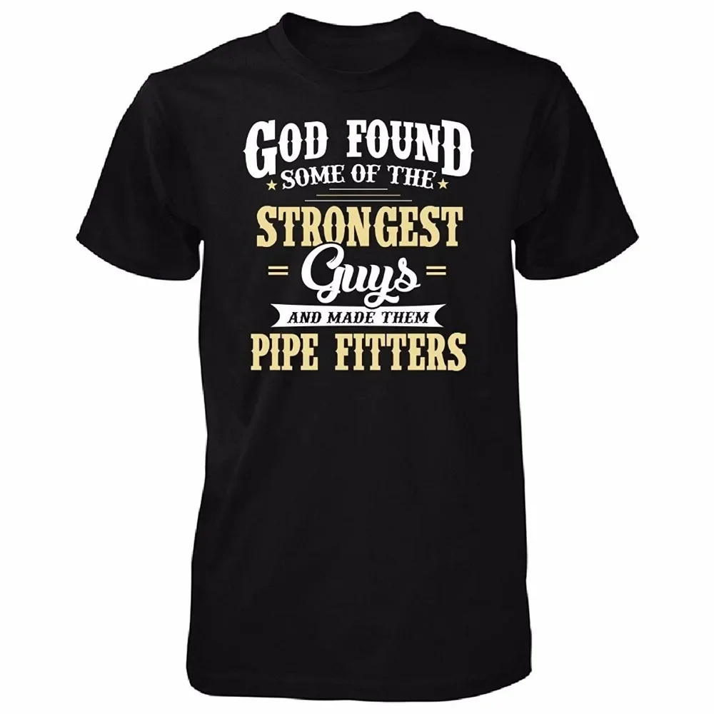 

A86 Summer Men's High Quality Tees Strongest Guys Become A Pipe Fitters Funny Gift Fashion Slim Short Sleeve O Neck T Shirt