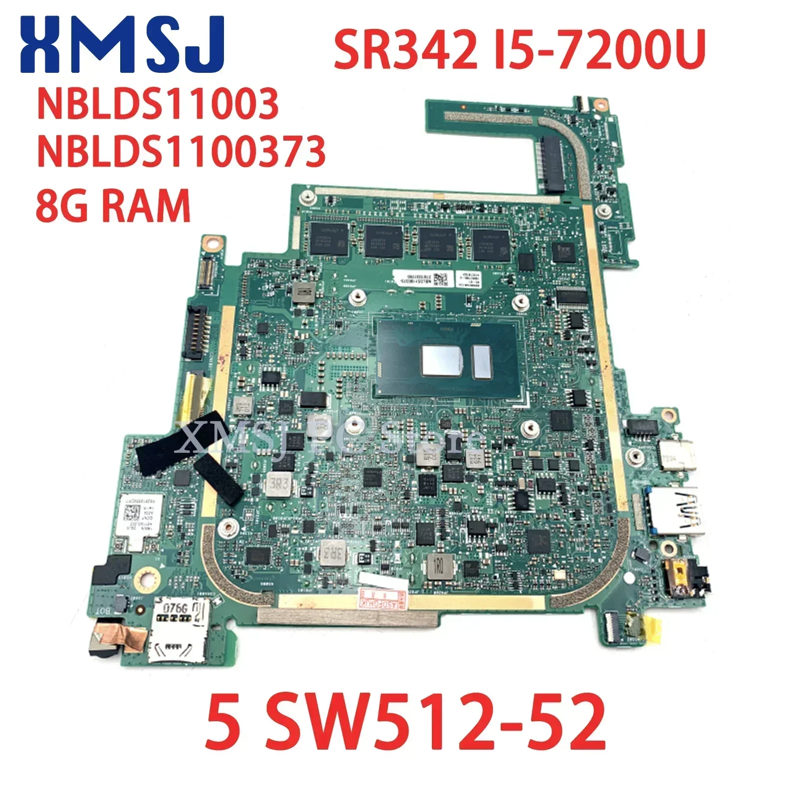 

XMSJ For ACER Switch 5 SW512-52 Laptop Motherboard GU2DM_MB NBLDS11003 NBLDS1100373 8G RAM SR342 I5-7200U Main Board