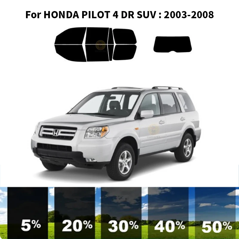 

Precut nanoceramics car UV Window Tint Kit Automotive Window Film For HONDA PILOT 4 DR SUV 2003-2008