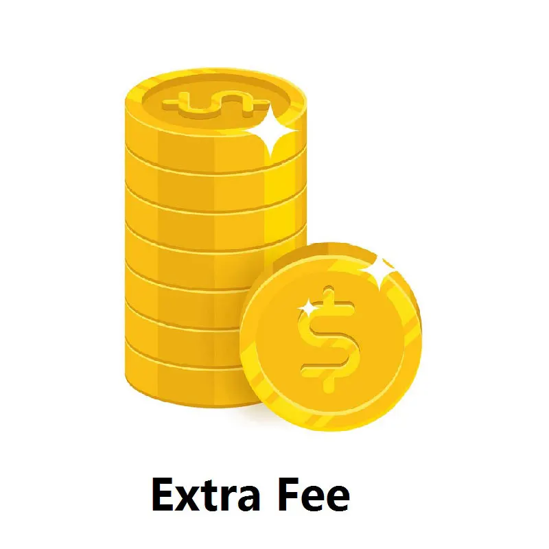 Extra Fee - Price Difference, Payment Difference, Extra Costs of your Orders