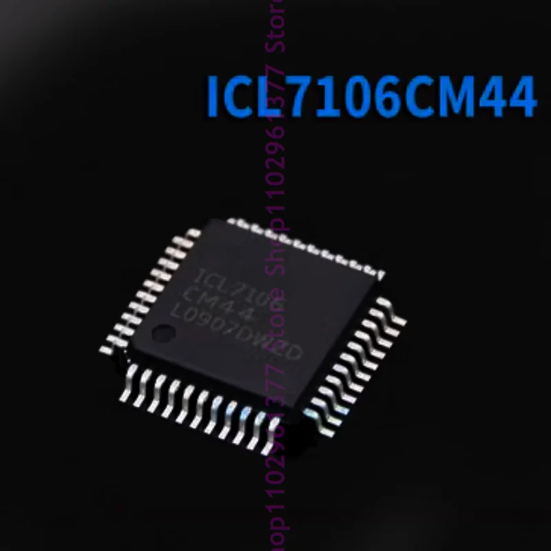 

10-100pcs New ICL7106 ICL7107 ICL7106CM44 ICL7107CM44 QFP-44 LED Display Driver Chip