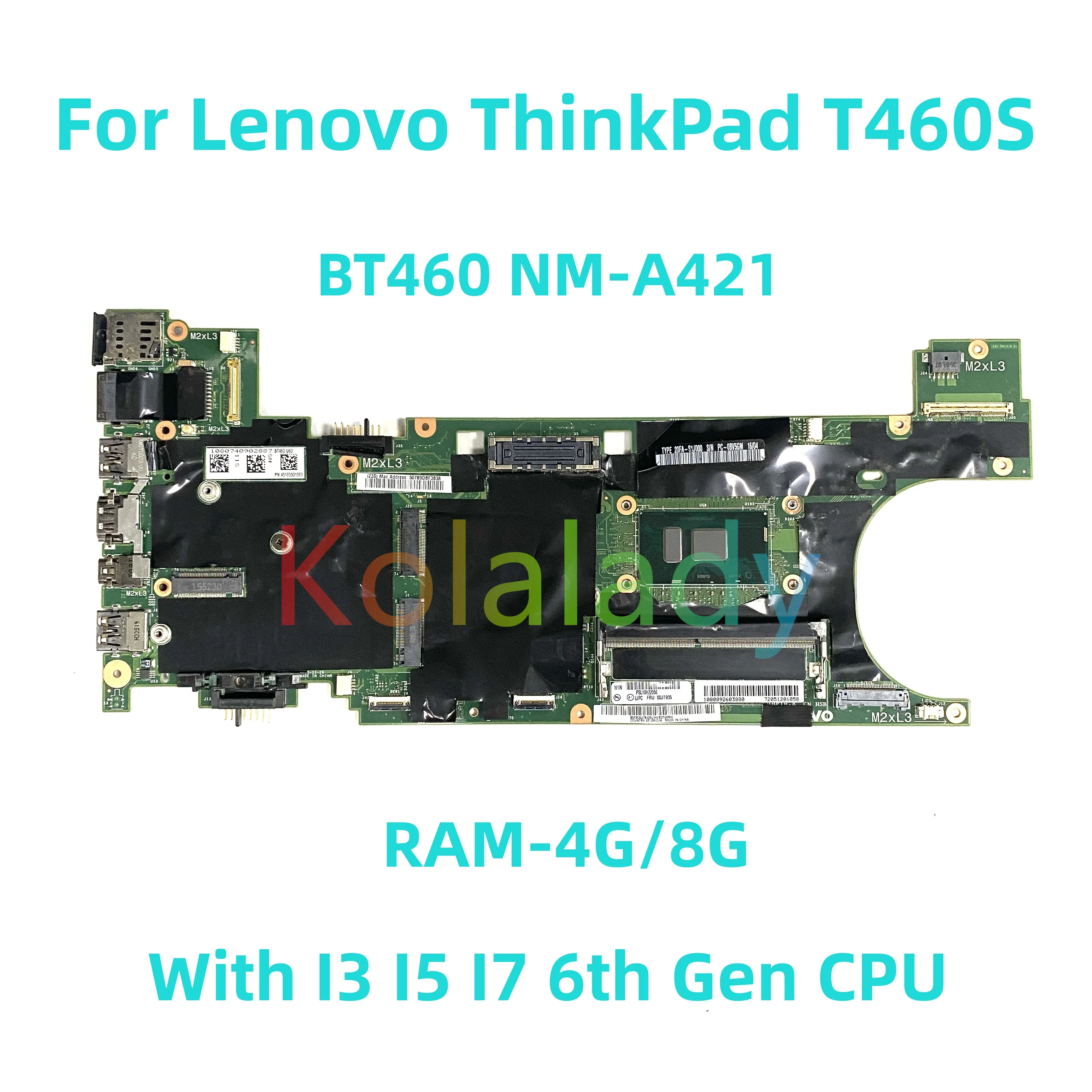 

Suitable for Lenovo ThinkPad T460S laptop motherboard BT460 NM-A421 with I3 I5 I7 6th Gen CPU RAM-4G/8G 100% Tested Fully Work